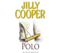 Jilly Cooper – Polo – Romance sportive – Auteure du Sunday Times (Rutshire Chronicles livre 3)