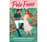 Polo fever Katherine Reilly (Auteur)