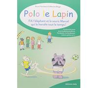 Polo le lapin fifi l éléphant et la souris marcel qui le har