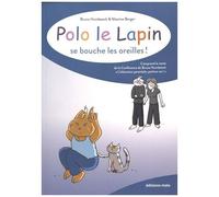 Polo le lapin se bouche les oreilles