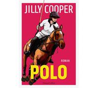 Polo Roman | »Polo ist das Beste, was Jilly Cooper je gemacht hat.« - Daily Mail - Jilly Cooper - HarperCollins eBook - ebook (ePub) - Livre
