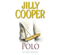Polo: The steamy sports romance from the Sunday Times bestselling author of RIVALS, the hottest series on TV (Rutshire Chronicles Book 3)