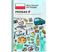 Pologne Carnet de Voyage: Journal de bord avec guide pour enfants. Livre de suivis des enregistrements pour l'écriture, dessiner, faire part de la gratitude. Souvenirs d'activités vacances
