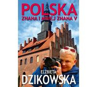 Pologne connue et moins connue V El¿bieta Dzikowska (Buch auf Polnisch)