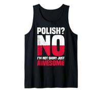Pologne Polonais No Im Not Shiny Just Awesome Débardeur