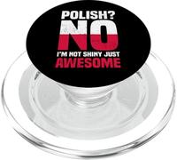 Pologne Polonais No Im Not Shiny Just Awesome PopSockets PopGrip pour MagSafe