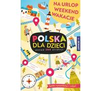 Pologne pour les enfants. Pour les vacances, les week-ends et les jours fériés