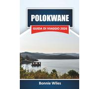 POLOKWANE GUIDA DI VIAGGIO 2026: Esplora le principali attrazioni, i monumenti culturali, la cucina locale e le esperienze della fauna selvatica del Sudafrica per i visitatori per la prima volta.