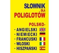 Polonais-Anglais-Allemand-Français-Italien-Espagnol dictionnaire pour polyglottes