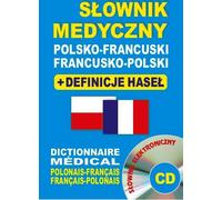 Polonais-Français-Français-Polonais dictionnaire médical + définitions des mots-clés + CD (dictionnaire électronique)