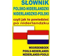 Polonais-Hollandais-Hollandais-Polonais dictionnaire ou comment dire en Néerlandais