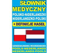 Polonais-Hollandais-Polonais dictionnaire médical avec définitions des mots-clés