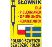 Polonais-Suédois-Suédois-Polonais dictionnaire pour les infirmières, les aides-soignants et les rééducateurs