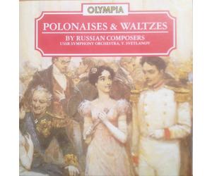 Polonaises And Waltzes by Russian Composers, The USSR Academic Symphony Orchestra, Yevgeny Svetlanov [UK Import]