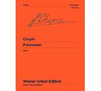Polonaises: Edited from the sources and provided with fingerings and notes on interpretation by Christian Ubber. piano.