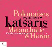Polonaises Melancholic & Heroic/Polish Romantic Music
