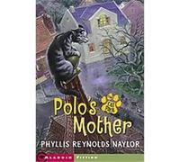 Polo's Mother, The Cat Pack Phyllis Reynolds Naylor (Auteur)