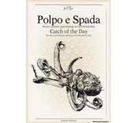Polpo E Spada: Catch Of The Day