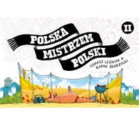 Polska Mistrzem Polski 2 - Rafał Skarżycki, Tomasz Leśniak (Buch auf Polnisch)