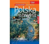 Polska niezwykła Przewodnik turystyczny - Opracowanie zbiorowe (Reiseführer auf Polnisch)
