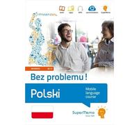 Polski Bez problemu! Mobilny kurs jezykowy (poziom zaawansowany B2-C1)