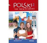 POLSKI krok po kroku junior 2 A1.2 - Hybride Ausgabe: Polnisch für die Schule. Kursbuch mit Audios + Lizenzcode für die Digitale Ausgabe e-polish.eu (36 Monate)