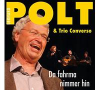 Polt,Gerhard - Da Fahrma Nimmer Hin