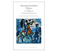 Poltava: suivi de 'Les Bohémiens' et 'Le Prisonnier du Caucase'
