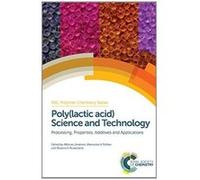 Poly(lactic Acid) Science and Technology: Processing, Properties, Additives, and Applications (Rsc Polymer Chemistry) (RSC Polymer Chemistry Series) - [Livre en VO] Alfonso Jimenez, Mercedes Peltzer,