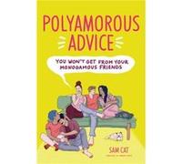 Polyamorous Advice You Wont Get from Your Monogamous Friends - Sam Cat - Page Street Publishing Co. - Livre en Anglais - Paperback Sam CatSam Cat (Auteur)