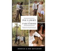 Polyamory and Parenthood: Navigating Non-Monogamy as Parents of Young Children