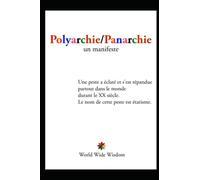 Polyarchie / Panarchie: un manifeste
