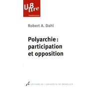 Polyarchie: participation et opposition - A.Robert Dahl - Universite De Bruxelles Eds - broché - Essai