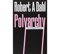 [(Polyarchy: Participation and Opposition)] [Author: Robert A. Dahl] published on (July, 1977)