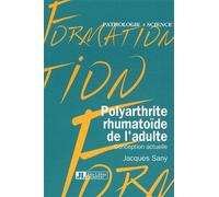 Polyarthrite Rhumatoide De L'Adulte. Conception Actuelle Conception actuelle - J Sany - John Libbey Eurotext - broché - Etude