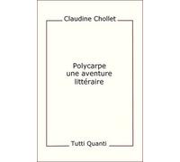 Polycarpe, Une Aventure Littéraire