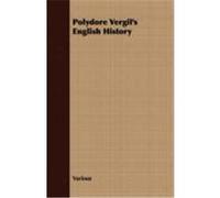Polydore Vergil's English History Various (Auteur)