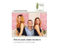 Polygamie arme secrete: Les risques de la polygamie