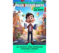 Polyglotte en devenir : Guide pour débutants pour apprendre les langues efficacement