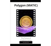Polygon (MATIC): The Future of Cryptocurrency