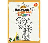 Polygonal Animals: Polygonal Animals Coloring Book: Amazing Book For Stress-Relief And Relaxation (Coloring Books)