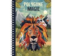 Polygone Magie: Das etwas andere Malbuch für Kinder ab 8+ Jahren