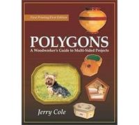 Polygons: A Woodworker's Guide To Multi-Sided Projects
