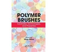 Polymer Brushes Vikas The Petroleum Institute Mittal, United Arab Emirates Abu Dhabi (Auteur)