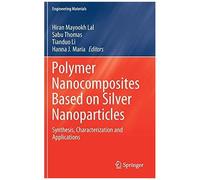 Polymer Nanocomposites Based On Silver Nanoparticles