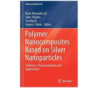 Polymer Nanocomposites Based On Silver Nanoparticles