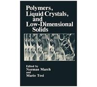 Polymers, Liquid Crystals, And Low-Dimensional Solids