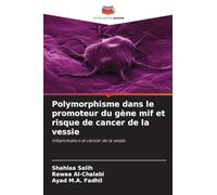 Polymorphisme dans le promoteur du gène mif et risque de cancer de la vessie