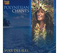 Polynesian Chants – Voix des îles – NAXOS