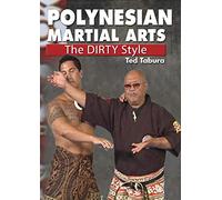 Polynesian Martial Arts (The Dirty Style) By Ted Tabura